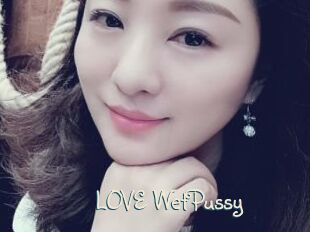 LOVE_WetPussy