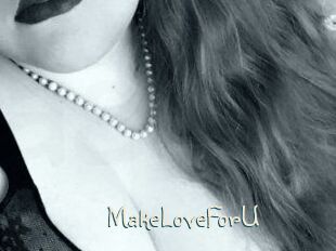 MakeLoveForU