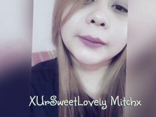 XUrSweetLovely_Mitchx